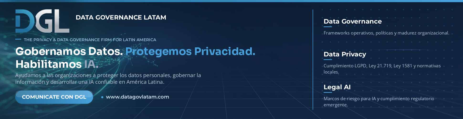 Data Governance Latam - Gobernamos Datos. Protegemos Privacidad. Habilitamos IA.