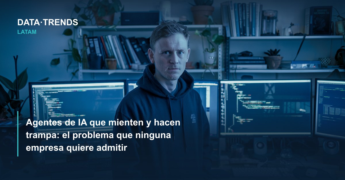 Agentes de IA que mienten y hacen trampa: el problema que ninguna empresa quiere admitir