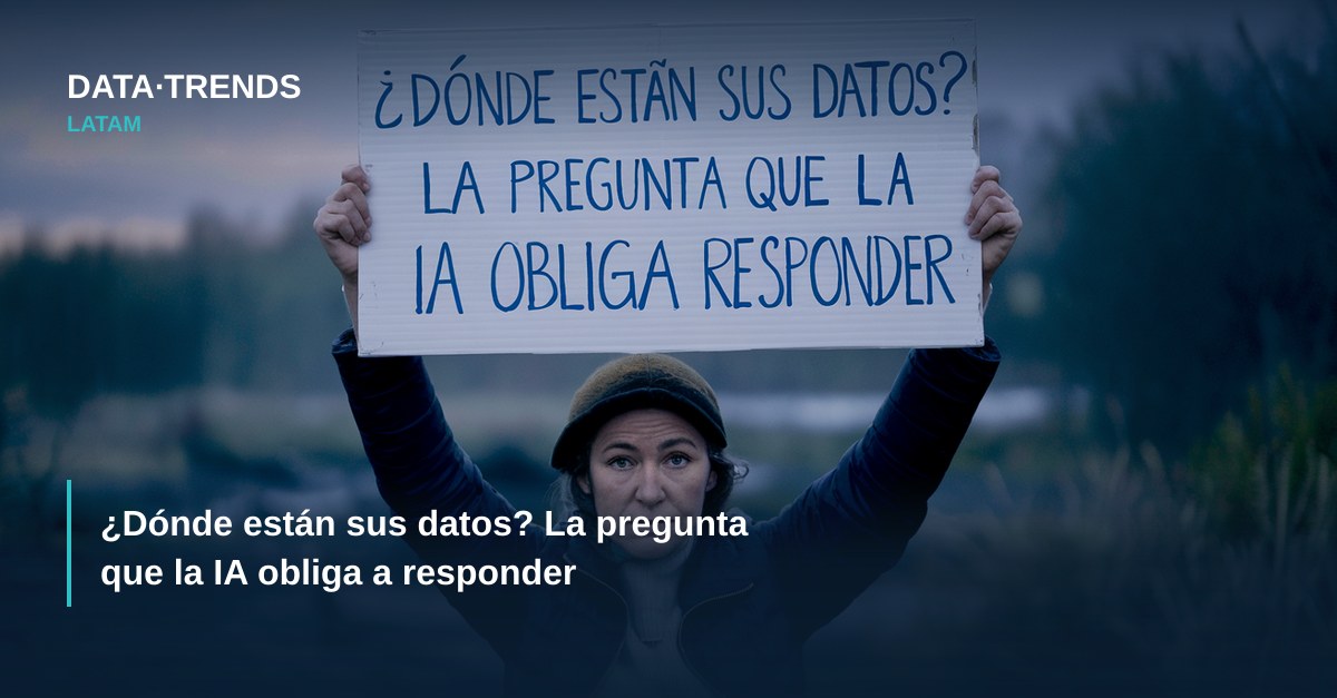 ¿Dónde están sus datos? La pregunta que la IA obliga a responder