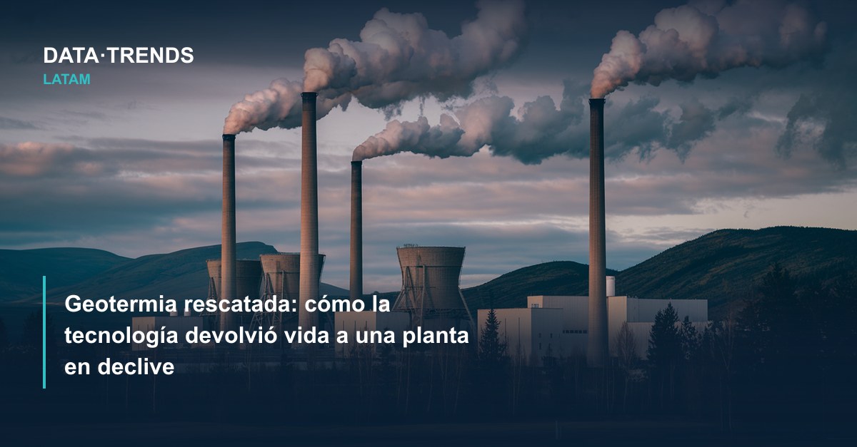 Geotermia rescatada: cómo la tecnología devolvió vida a una planta en declive
