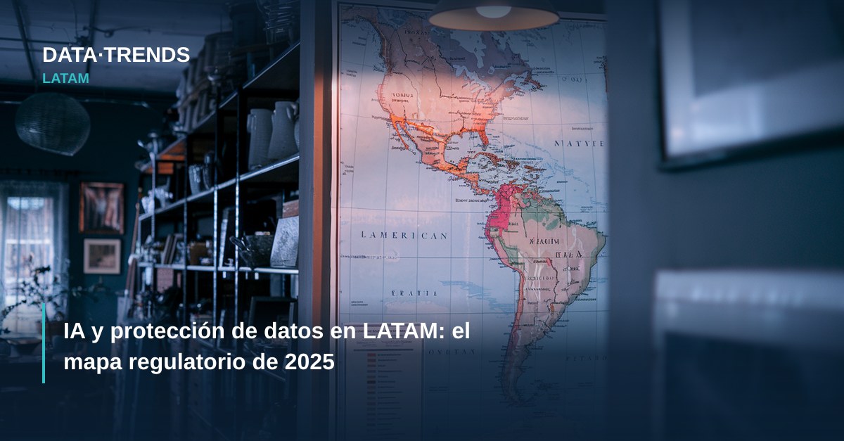 IA y protección de datos en LATAM: el mapa regulatorio de 2025