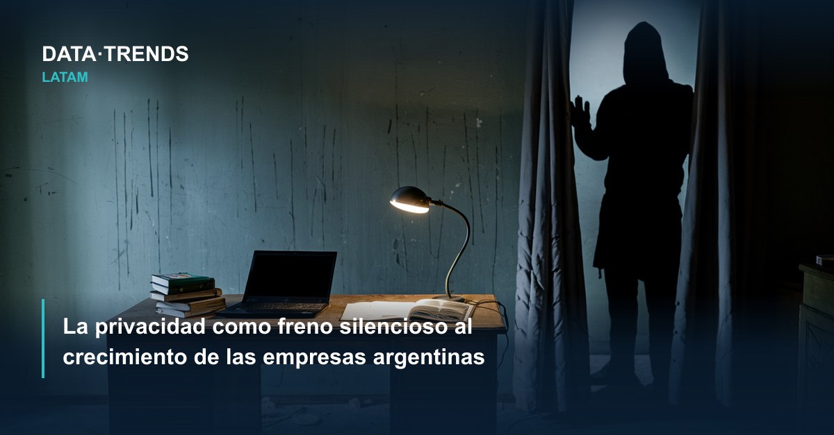 La privacidad como freno silencioso al crecimiento de las empresas argentinas