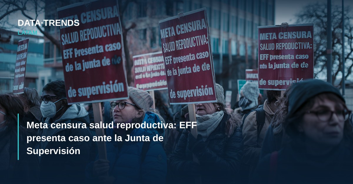 Meta censura salud reproductiva: EFF presenta caso ante la Junta de Supervisión