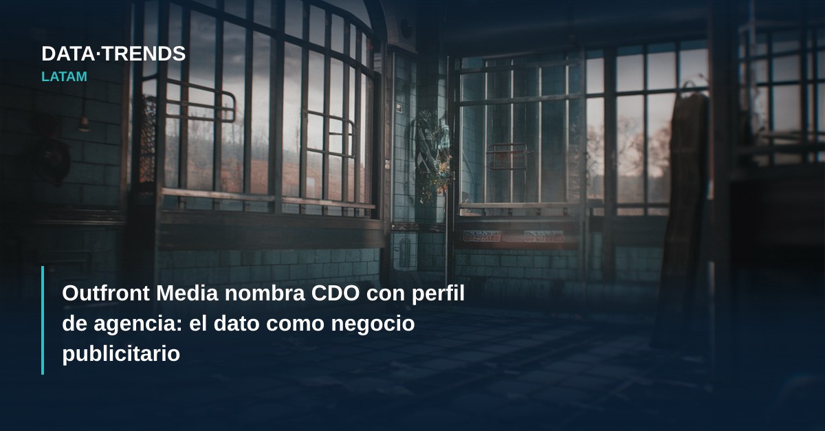 Outfront Media nombra CDO con perfil de agencia: el dato como negocio publicitario