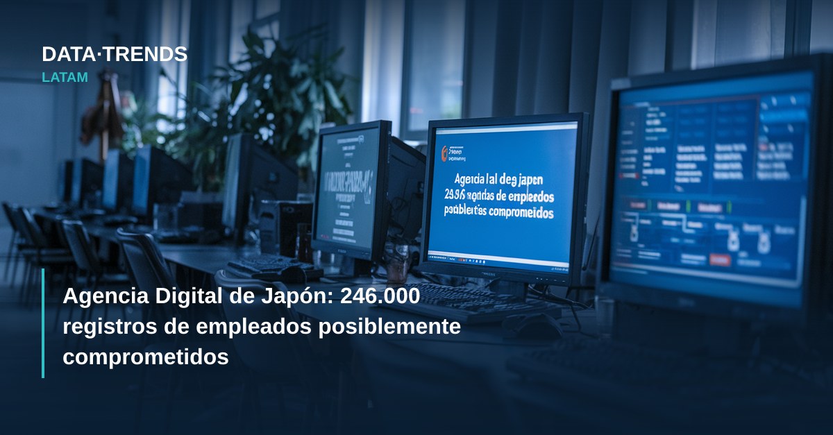 Agencia Digital de Japón: 246.000 registros de empleados posiblemente comprometidos