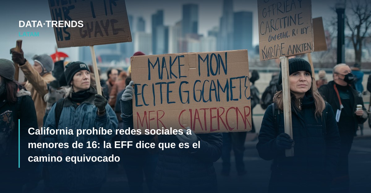 California prohíbe redes sociales a menores de 16: la EFF dice que es el camino equivocado