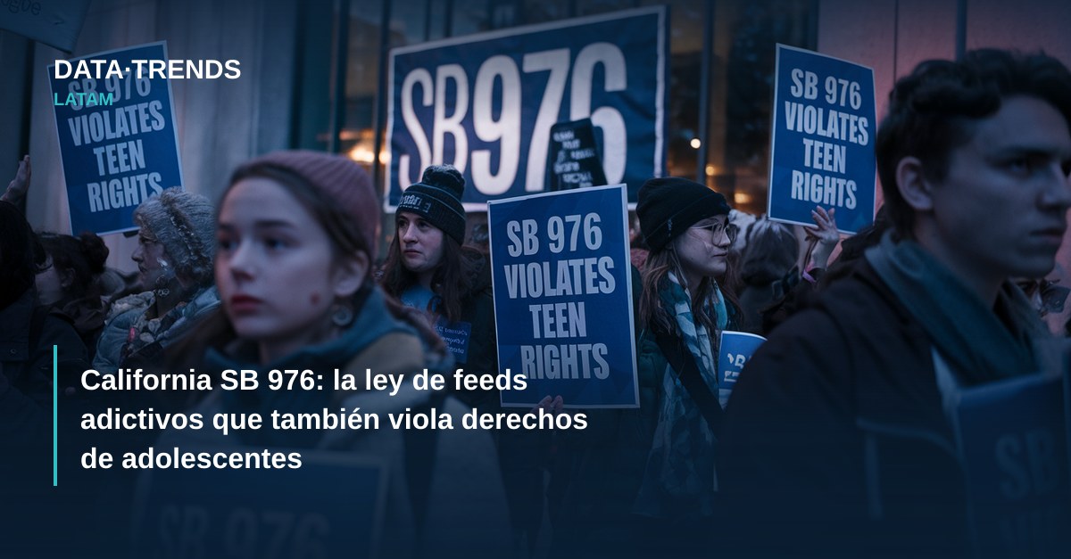 California SB 976: la ley de feeds adictivos que también viola derechos de adolescentes