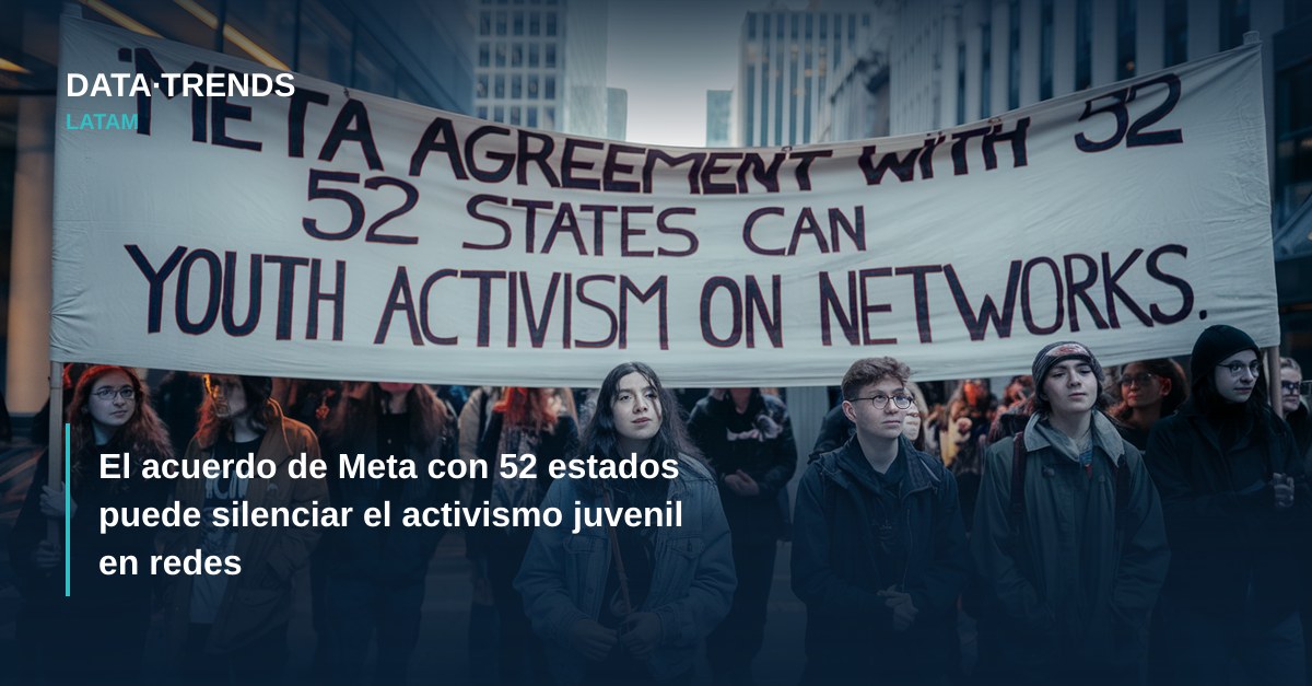 El acuerdo de Meta con 52 estados puede silenciar el activismo juvenil en redes