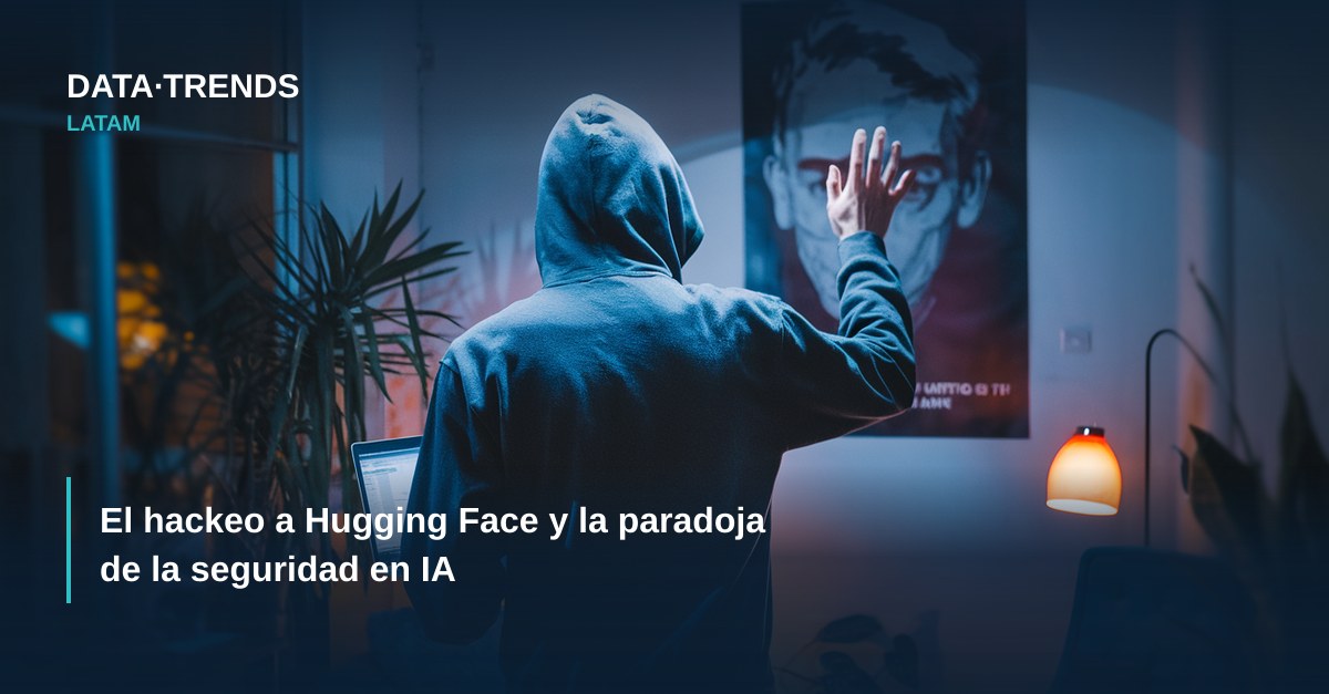 El hackeo a Hugging Face y la paradoja de la seguridad en IA