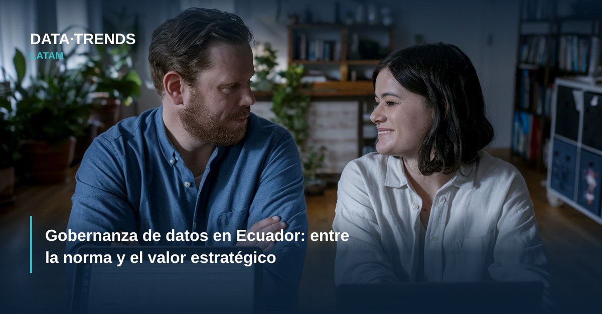 Gobernanza de datos en Ecuador: entre la norma y el valor estratégico