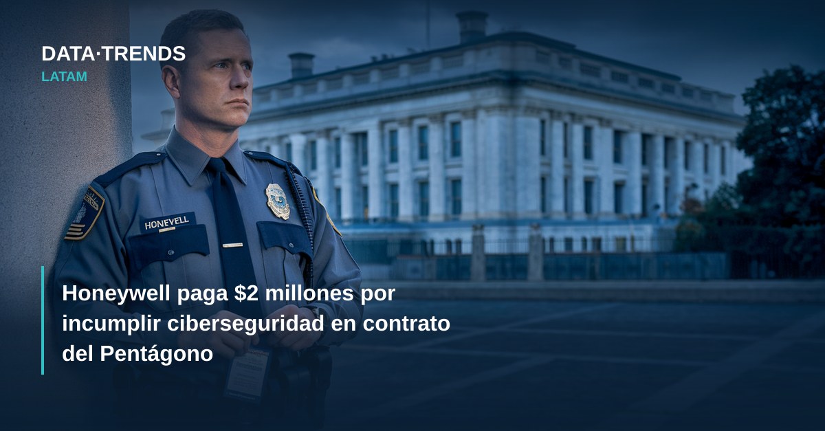Honeywell paga $2 millones por incumplir ciberseguridad en contrato del Pentágono