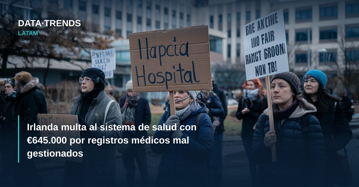 Irlanda multa al sistema de salud con €645.000 por registros médicos mal gestionados