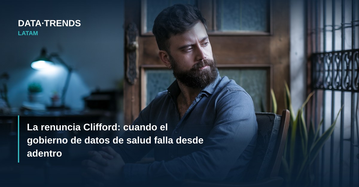 La renuncia Clifford: cuando el gobierno de datos de salud falla desde adentro
