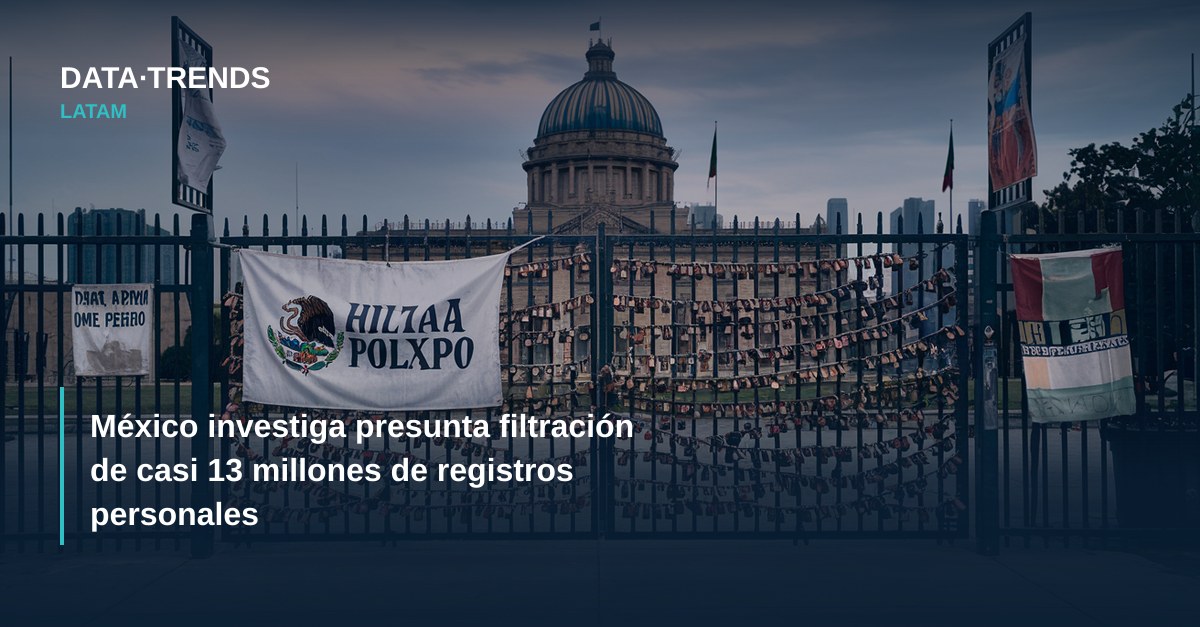 México investiga presunta filtración de casi 13 millones de registros personales