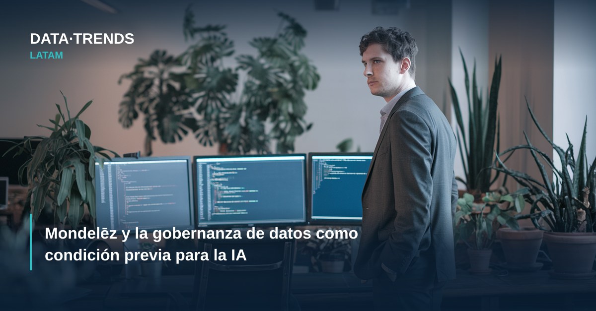 Mondelēz y la gobernanza de datos como condición previa para la IA