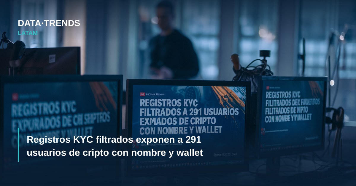 Registros KYC filtrados exponen a 291 usuarios de cripto con nombre y wallet