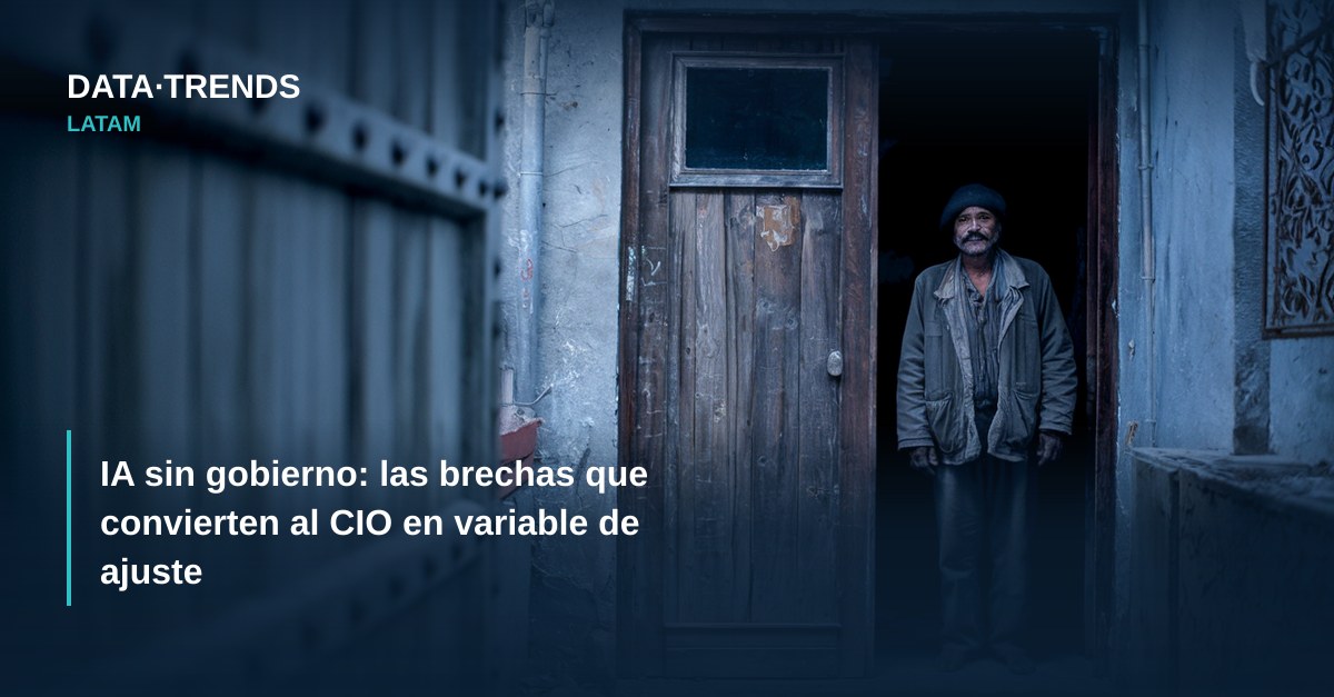 IA sin gobierno: las brechas que convierten al CIO en variable de ajuste