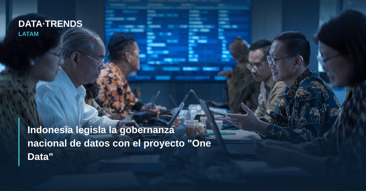 Indonesia legisla la gobernanza nacional de datos con el proyecto “One Data”