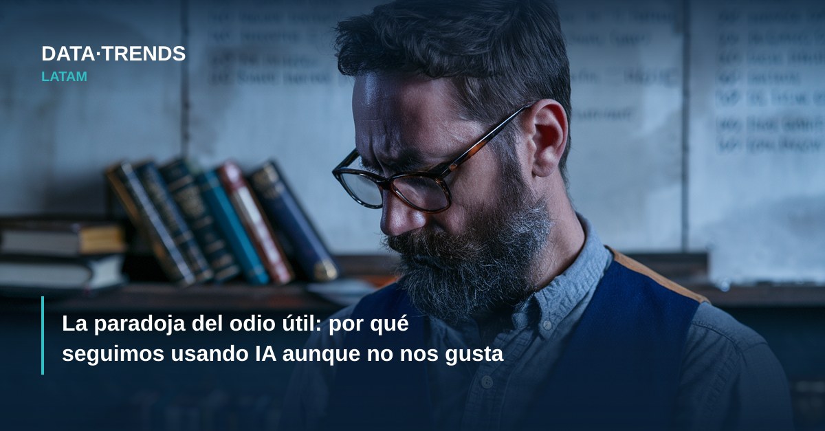 La paradoja del odio útil: por qué seguimos usando IA aunque no nos gusta