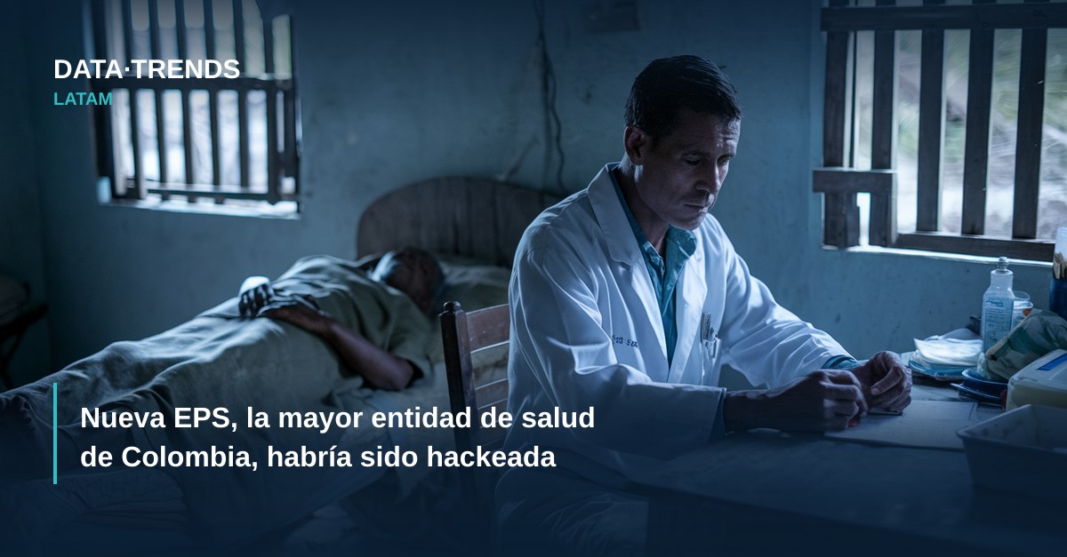 Nueva EPS, la mayor entidad de salud de Colombia, habría sido hackeada