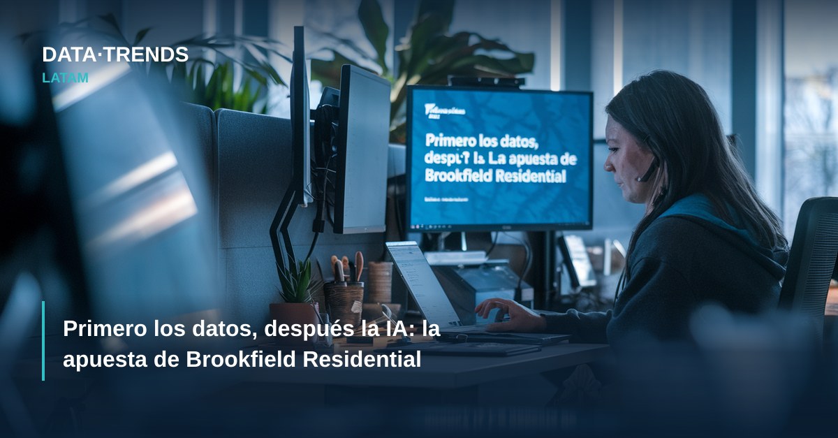 Primero los datos, después la IA: la apuesta de Brookfield Residential