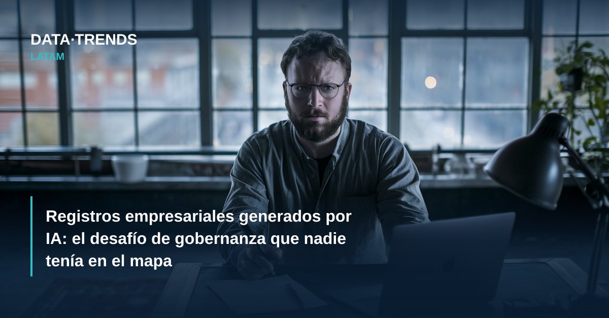 Registros empresariales generados por IA: el desafío de gobernanza que nadie tenía en el mapa