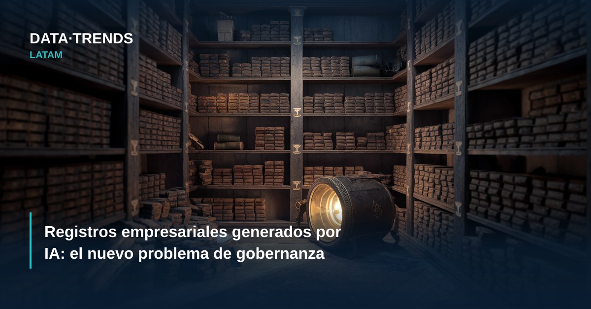 Registros empresariales generados por IA: el nuevo problema de gobernanza