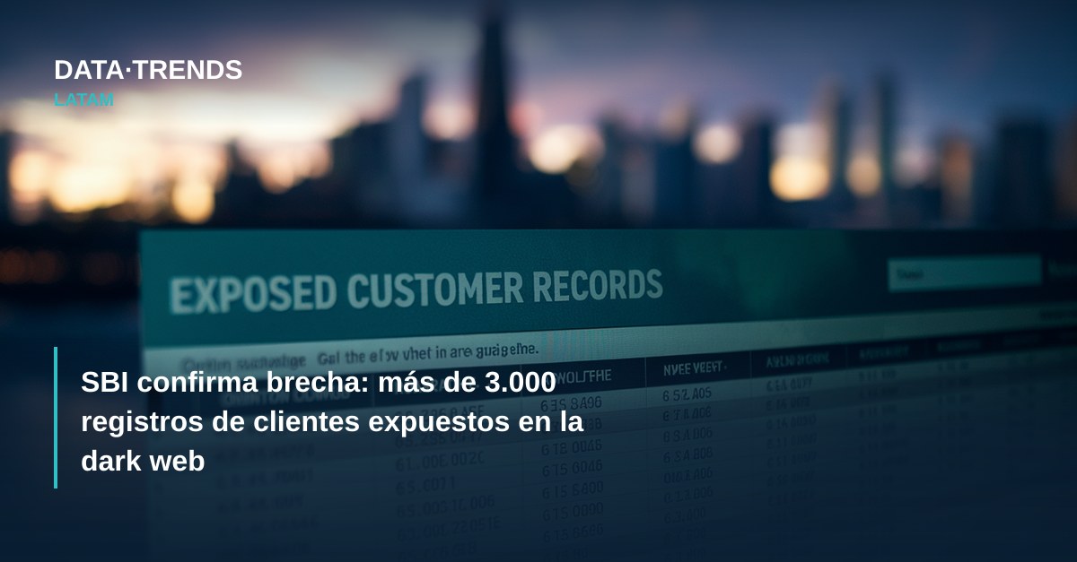 SBI confirma brecha: más de 3.000 registros de clientes expuestos en la dark web